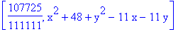 [107725/111111, x^2+48+y^2-11*x-11*y]